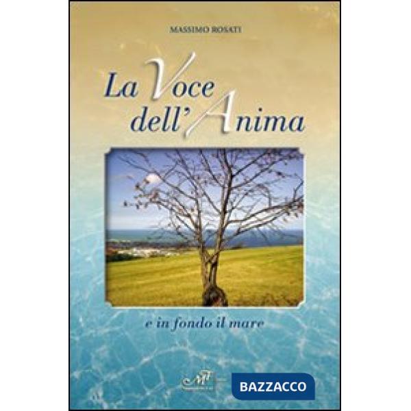 Voce dell'anima e in fondo il mare (La)