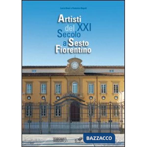 Artisti del XXI secolo a Sesto Fiorentino