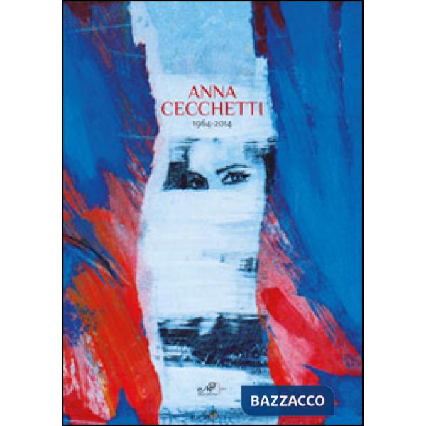 Anna Cecchetti 1964-2014