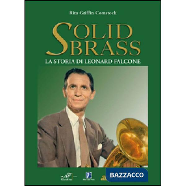 Solid Brass. La storia di Leonard Falcone
