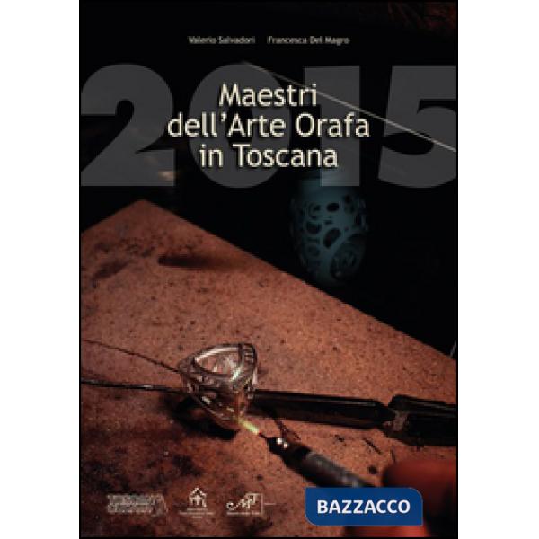 Maestri dell'arte orafa in Toscana