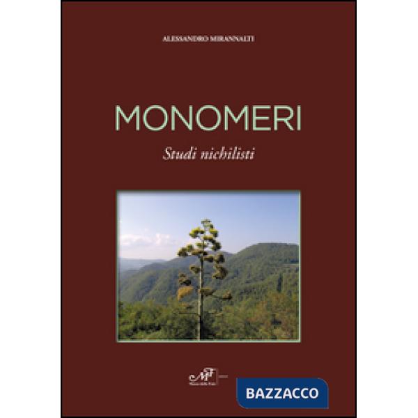 Monomeri. Studi michilisti