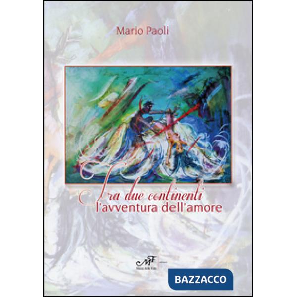 Fra due continenti. L'avventura dell'amore