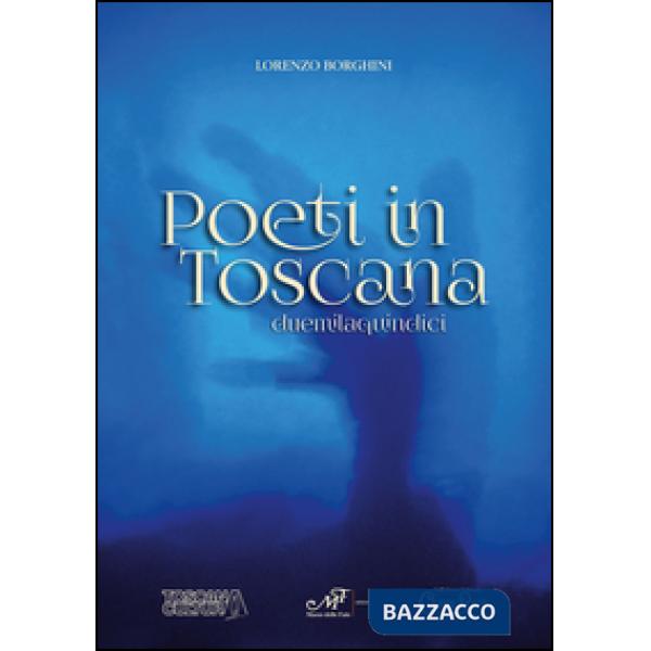 Poeti in Toscana duemilaquindici