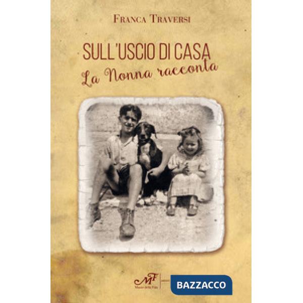 Sull'uscio di casa. La nonna racconta