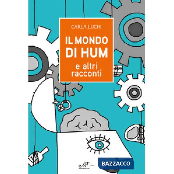 Mondo di Hum e altri racconti (Il)