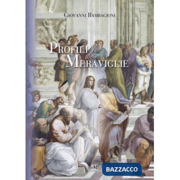 Profili di meraviglia. Da Eva a Rosa Parks, da Ipazia a Hannah Arendt, da Sharaz