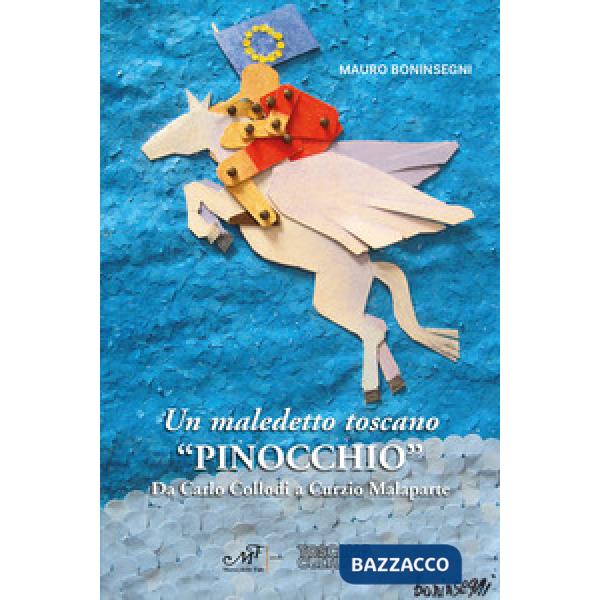 Maledetto toscano «Pinocchio». Da Carlo Collodi a Curzio Malaparte (Un)