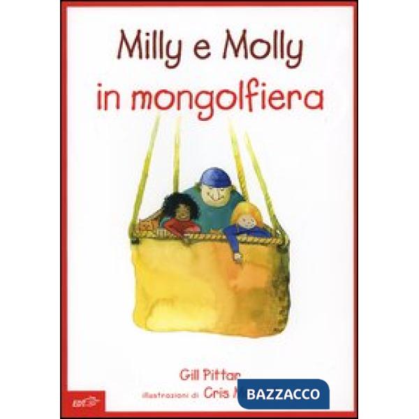 Milly e Molly in mongolfiera. Ediz. illustrata