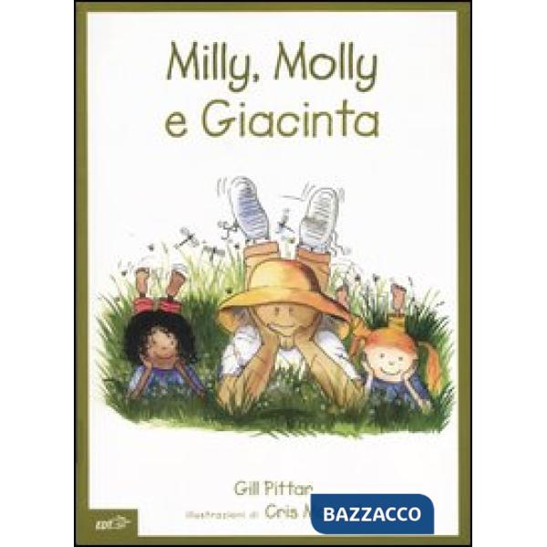 Milly, Molly e Giacinta. Ediz. illustrata