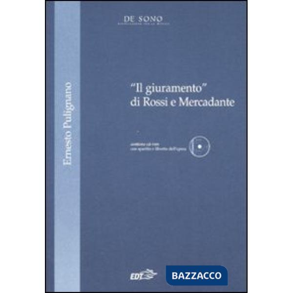 «Il giuramento» di Rossi e Mercadante. Con CD-ROM