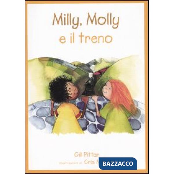 Milly, Molly e il treno. Ediz. illustrata
