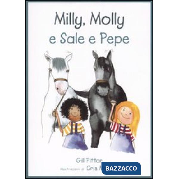 Milly, Molly e Sale e Pepe. Ediz. illustrata