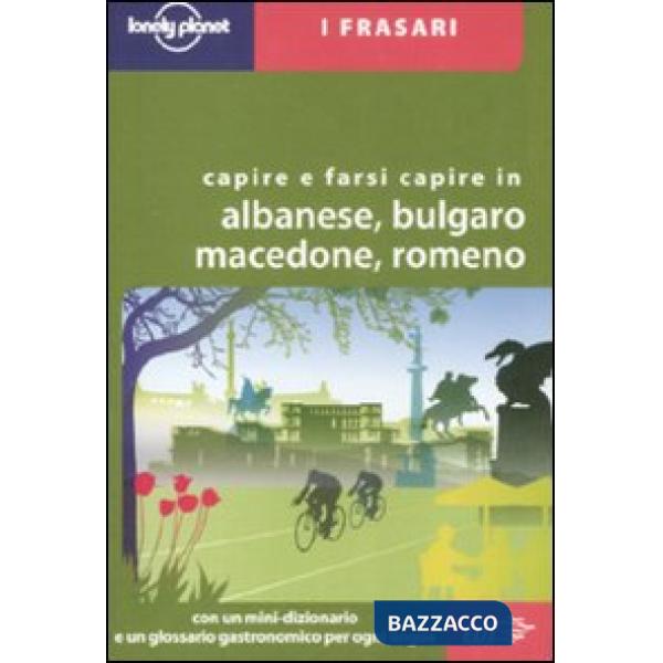 Capire e farsi capire in albanese, bulgaro, macedone, romeno