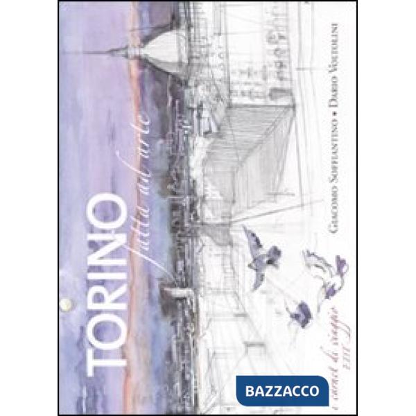 Torino. Carnet di viaggio. Ediz. illustrata