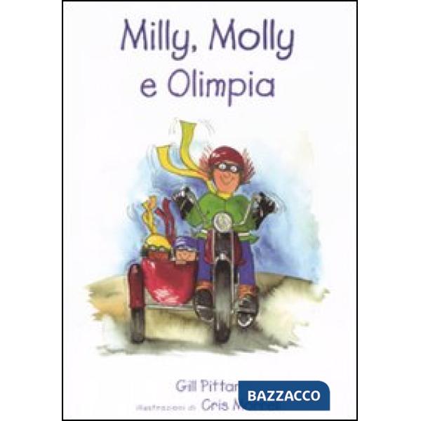 Milly, Molly e Olimpia. Ediz. illustrata