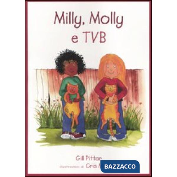 Milly, Molly e tvb. Ediz. illustrata