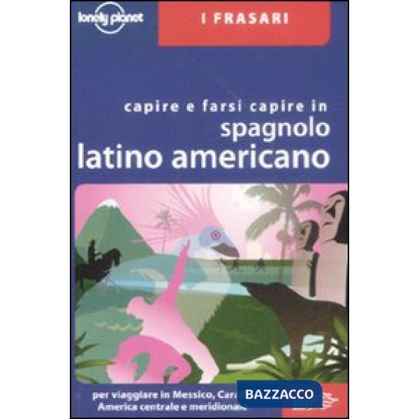 Capire e farsi capire in spagnolo latino americano