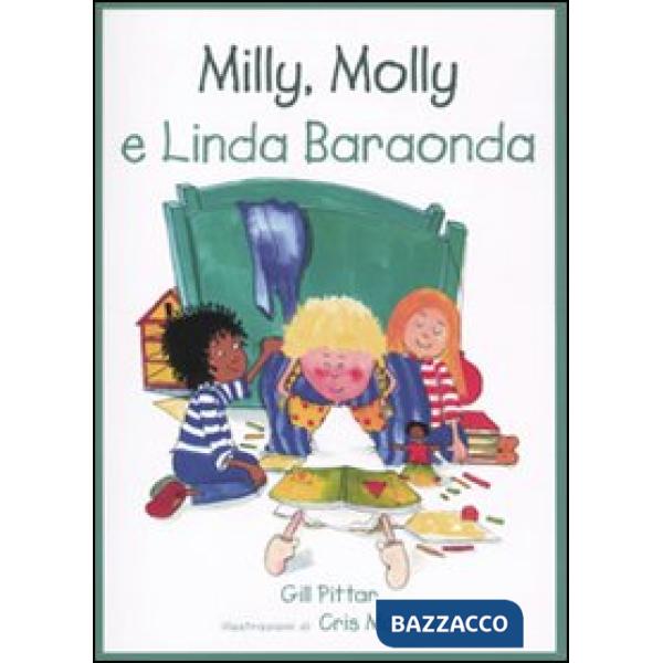 Milly, Molly e Linda Baraonda. Ediz. illustrata
