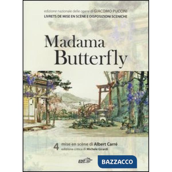 Madama Butterfly. Mise en scène di Albert Carré