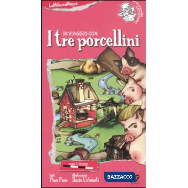 In viaggio con i tre porcellini