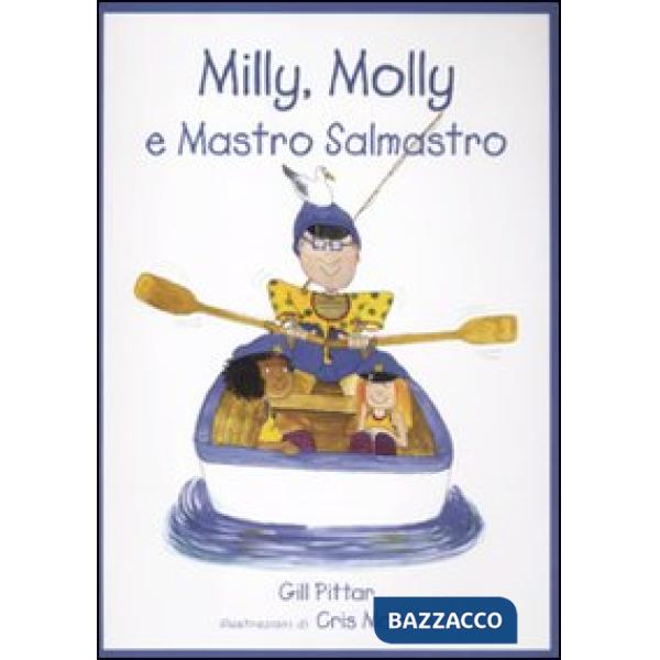 Milly, Molly e Mastro Salmastro. Ediz. illustrata