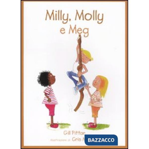 Milly, Molly e Meg. Ediz. illustrata