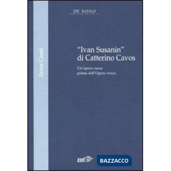 «Ivan Susanin» di Catterino Cavos. Un'opera russa prima dell'Opera russa
