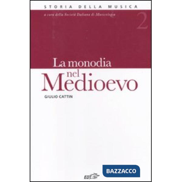 Storia della musica. Vol. 2: La monodia nel Medioevo