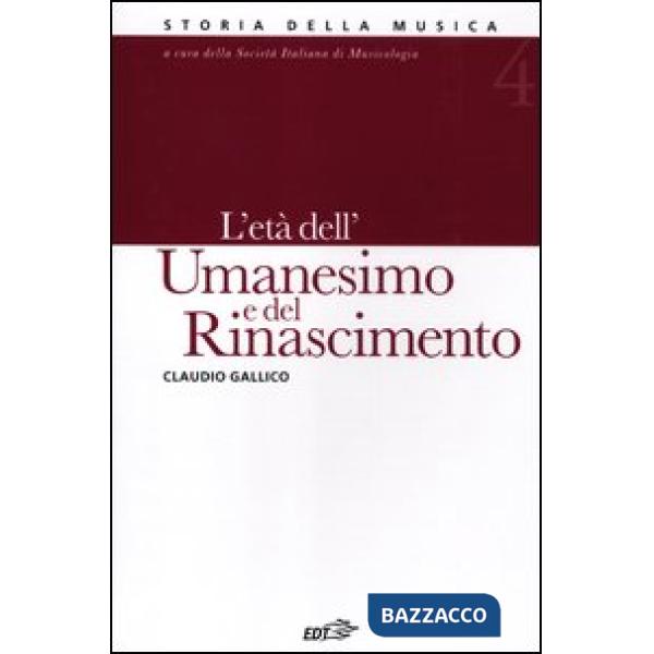Storia della musica. Vol. 4: L' età dell'Umanesimo e del Rinascimento