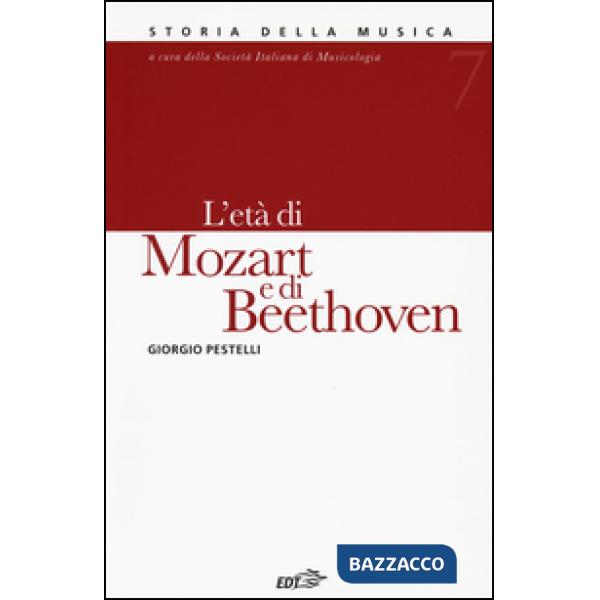 Storia della musica. Vol. 7: L' età di Mozart e di Beethoven