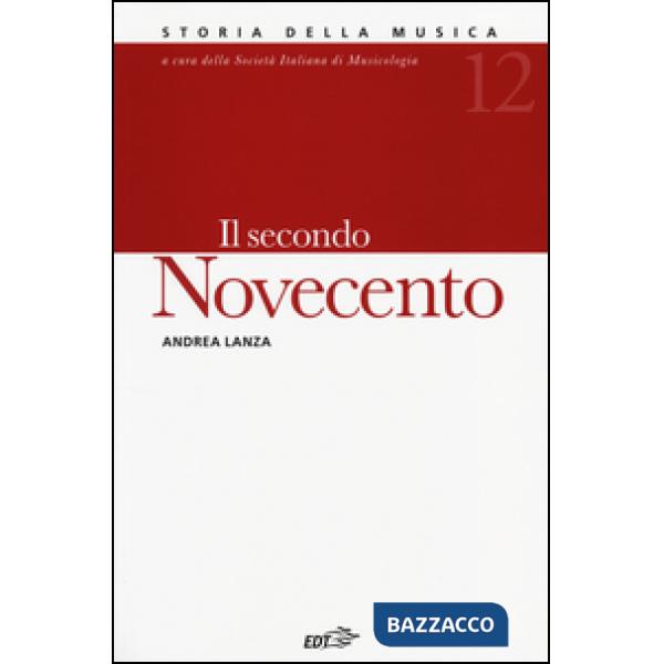 Storia della musica. Vol. 12: Il secondo Novecento