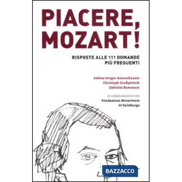 Piacere, Mozart! Risposte alle 111 domande più frequenti