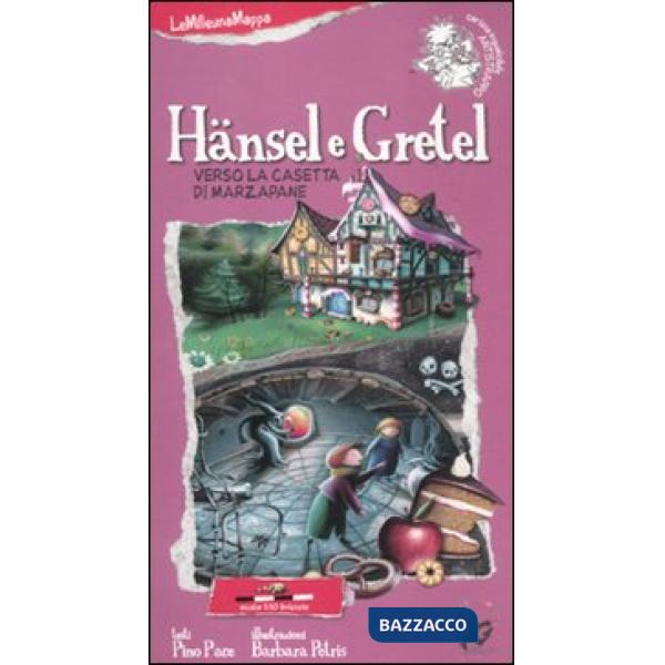 Hänsel e Gretel verso la casetta di marzapane