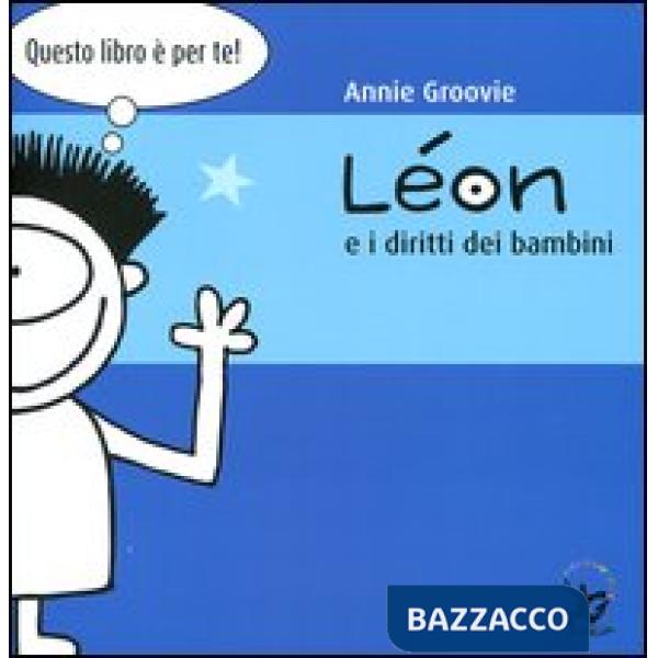 Léon e i diritti dei bambini. Ediz. illustrata