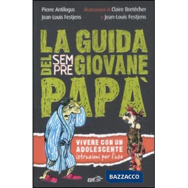 Guida del sempre giovane papà (La)