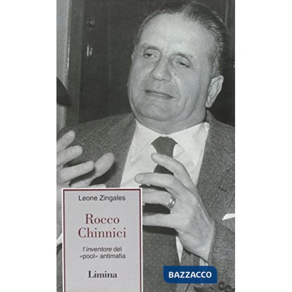Rocco Chinnici. L'inventore del «pool» antimafia