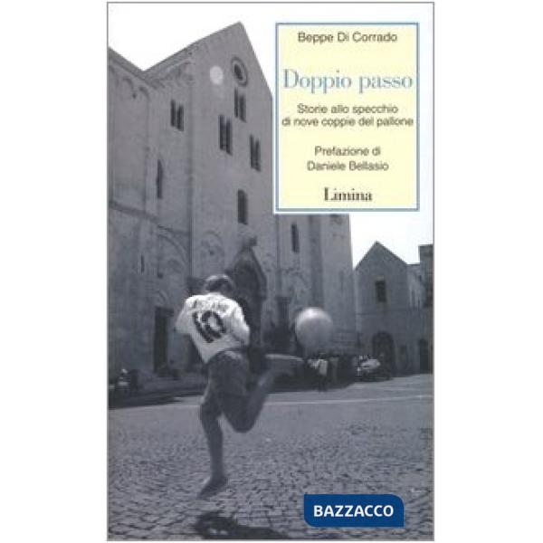 Doppio passo. Storie allo specchio di nove coppie del pallone