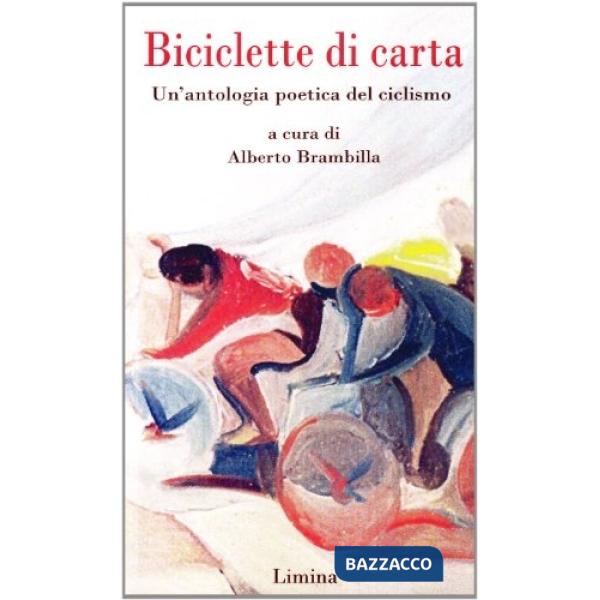 Biciclette di carta. Un'antologia poetica del ciclismo