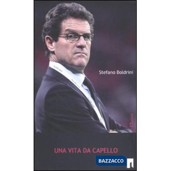 Vita da Capello (Una)