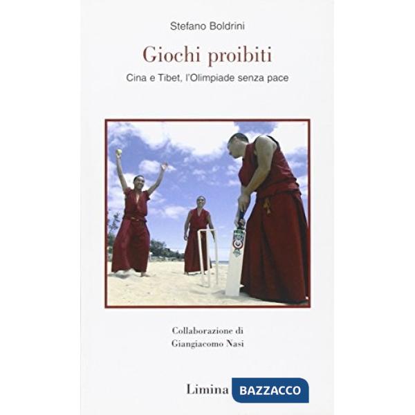 Giochi proibiti. Cina e Tibet, l'Olimpiade senza pace