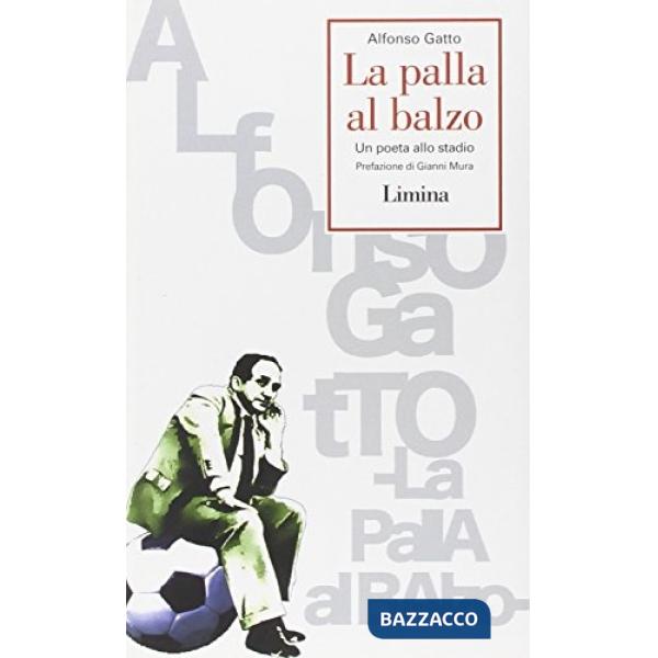 Palla al balzo. Un poeta allo stadio (La)