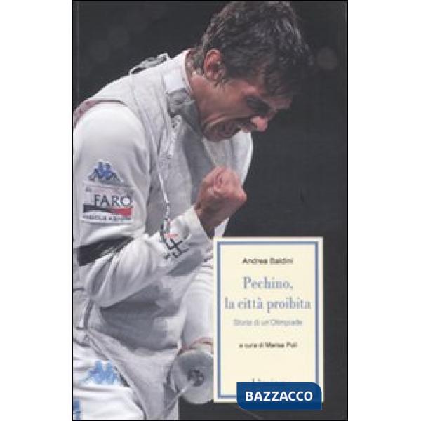 Pechino, la città proibita. Storia di un'Olimpiade