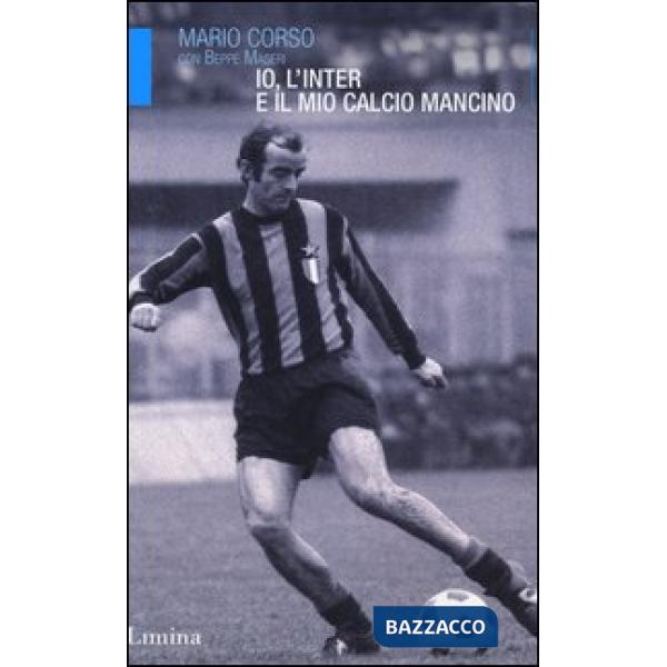 Io, l'Inter e il mio calcio mancino