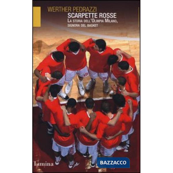 Scarpette rosse. La storia dell'Olimpia Milano, signora del basket