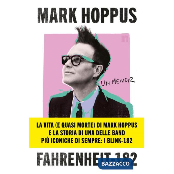 Fahrenheit-182. L'autobiografia del cantante, bassista e fondatore dei Blink-182