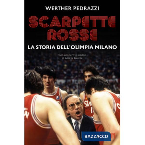 Scarpette rosse. La storia dell'Olimpia Milano