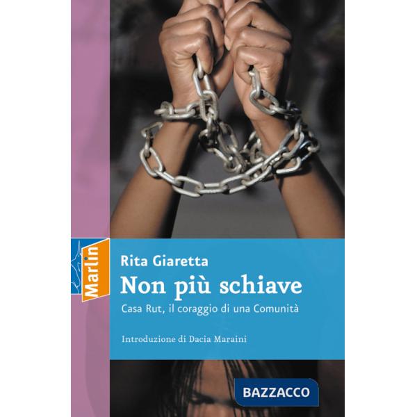 Non più schiave. Casa Rut, il coraggio di una comunità
