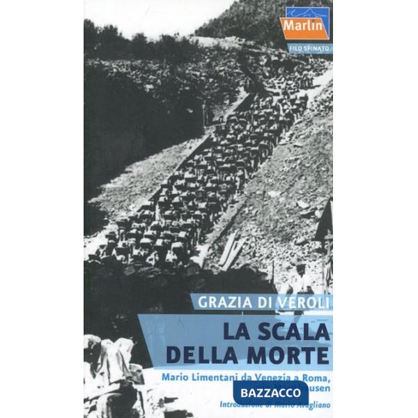 Scala della morte. Mario Limentani da Venezia a Roma, via Mauthausen (La)