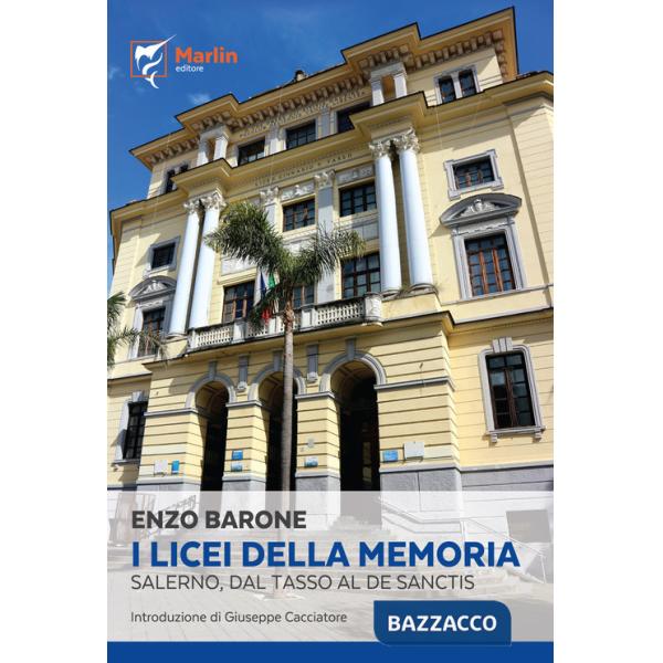 Licei della memoria. Salerno, dal «Tasso» al «De Sanctis» (I)